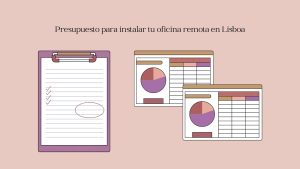 Presupuesto para instalar tu oficina remota en Lisboa